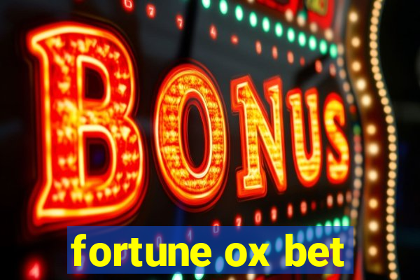 fortune ox bet